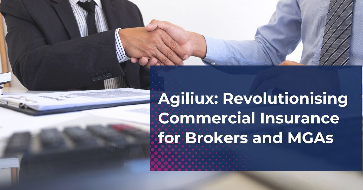 Revolutionising Commercial Insurance for Brokers and MGAs Revolutionising Commercial Insurance for Brokers and MGAs